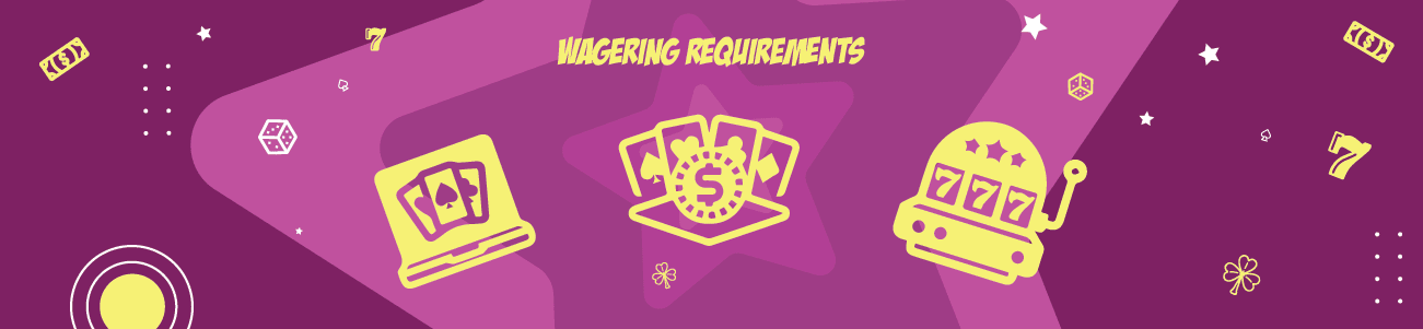 Understanding Wagering Requirements